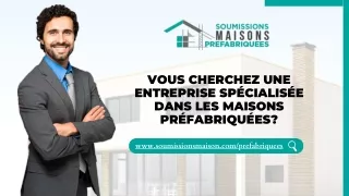 Obtenez gratuitement 3 soumissions d’entreprises spécialisées en maisons préfabriquées.