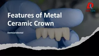 Features of Metal Ceramic Crown