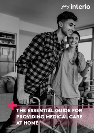 The Essential Guide For Providing Medical Care At Home | Godrej Interio