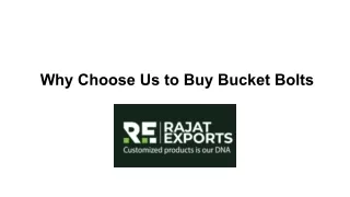 Why Choose Us to Buy Bucket Bolts