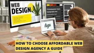How to choose affordable web design agency A guide