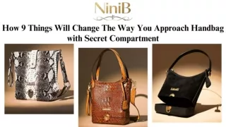 How 9 Things Will Change The Way You Approach Handbag with Secret Compartment