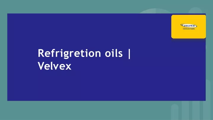refrigretion oils v el v ex