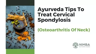 Ayurveda Tips To Treat Cervical Spondylosis  (Osteoarthritis Of Neck)