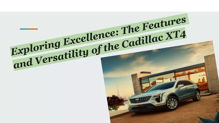 exploring excellence the features and versatility of the cadillac xt4
