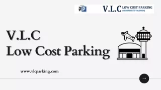 Find the Low-Cost Parking Services - VLC Parking