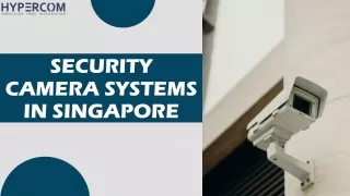 Security Camera Systems in Singapore