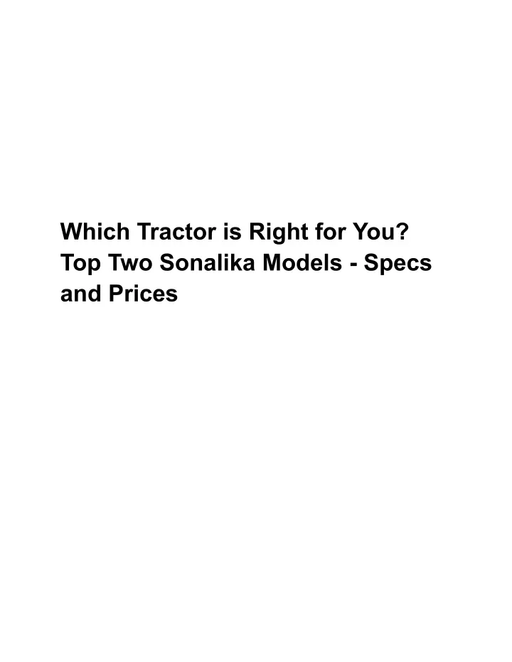 which tractor is right for you top two sonalika