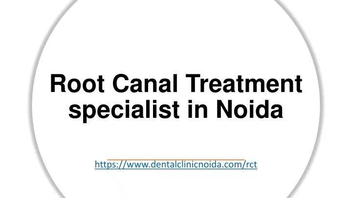 root canal treatment specialist in noida