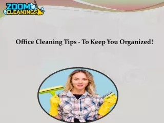 Office Cleaning Tips - To Keep You Organized!