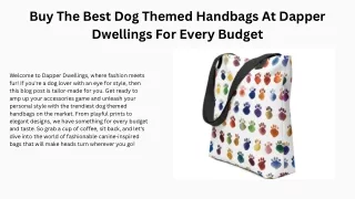 Buy The Best Dog Themed Handbags At Dapper Dwellings For Every Budget