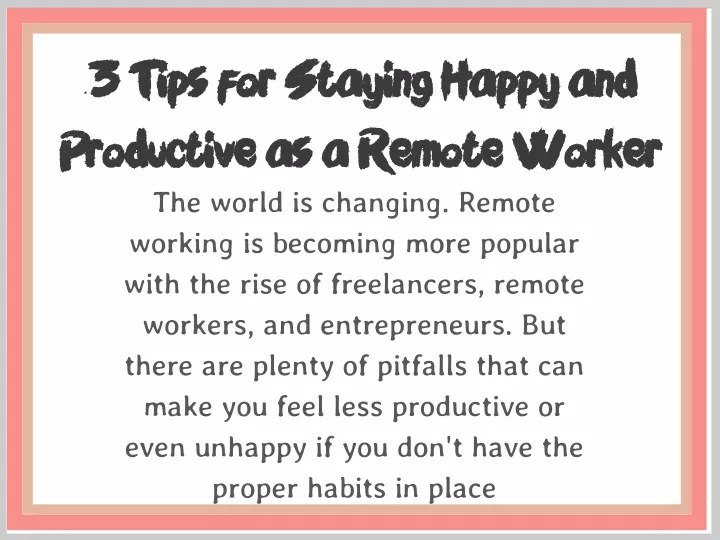 3 tips for staying happy and productive
