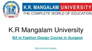 Why K.R. Mangalam University is the Best Choice for BA in Fashion Design Course