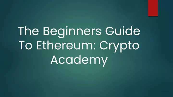 the beginners guide to ethereum crypto academy