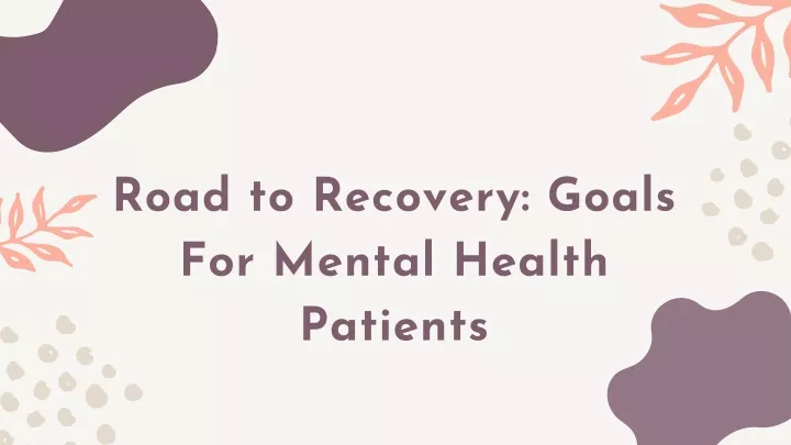 road to recovery goals for mental health patients