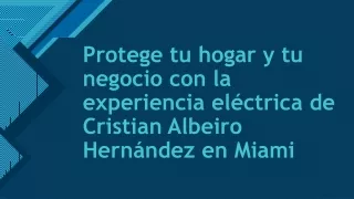 Ayuda experta en problemas eléctricos: Cristian Albeiro Hernández al rescate en