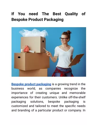 If You need The Best Quality of Bespoke Product Packaging