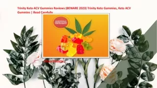 Trinity Keto ACV Gummies Reviews (BEWARE 2023)