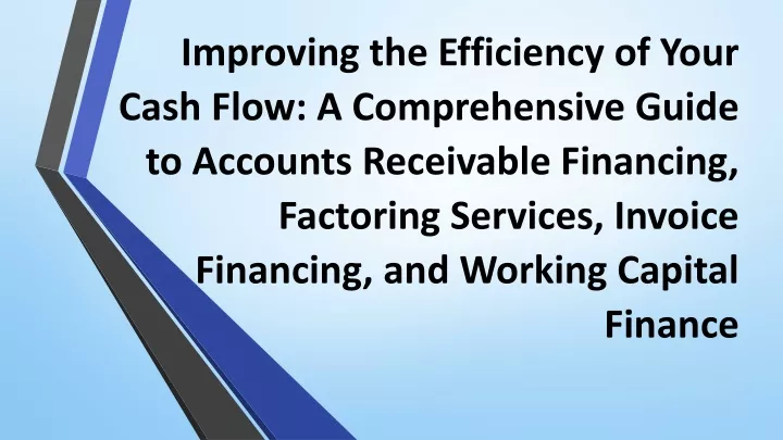 PPT - Improving Efficiency Of Cash Flow: Comprehensive Guide To ...