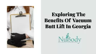  Exploring The Benefits Of  Vacuum Butt Lift In Georgia