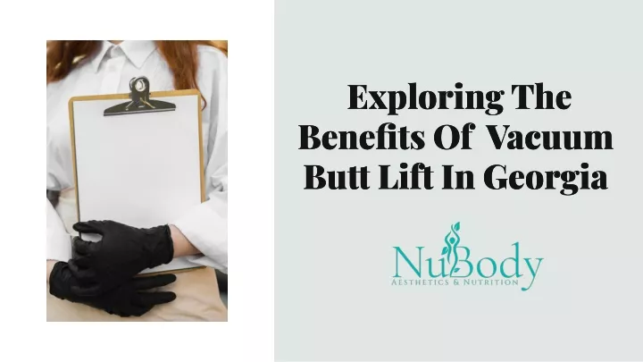 exploring the benefits of vacuum butt lift