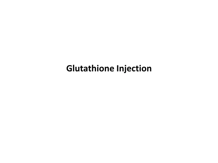 glutathione injection