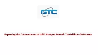 Exploring the Convenience of WiFi Hotspot Rental_ The Iridium GO!® exec