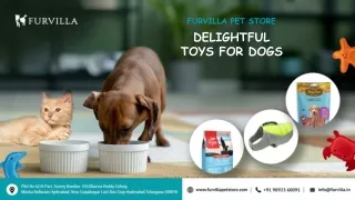 Delightful Toys for Dogs - Furvilla Pet Store
