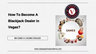 How To Become A Blackjack Dealer in Vegas - Vegas Gaming Academy
