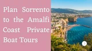 How to Plan Sorrento to the Amalfi Coast Private Boat Tours