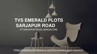 TVS Emerald Plots Sarjapur Road