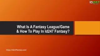 Play Fantasy games with ID247 Fantasy and get exciting rewards.