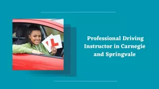 Professional Driving Instructor in Carnegie and Springvale