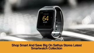 shop smart and save big on sathya store latest smartwatch collection