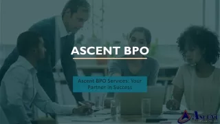 Ascent BPO Services Your Partner in Success