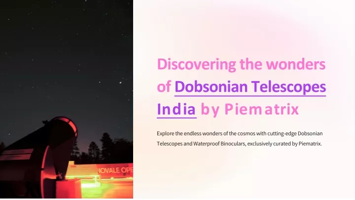 discovering the wonders of dobsonian telescopes