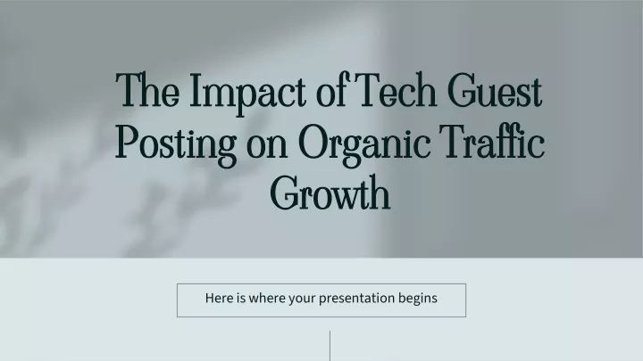 the impact of tech guest posting on organic traffic growth