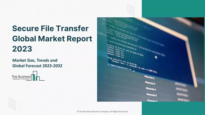 secure file transfer global market report 2023