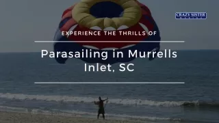 Experience the Thrills of Parasailing in Murrells Inlet, SC