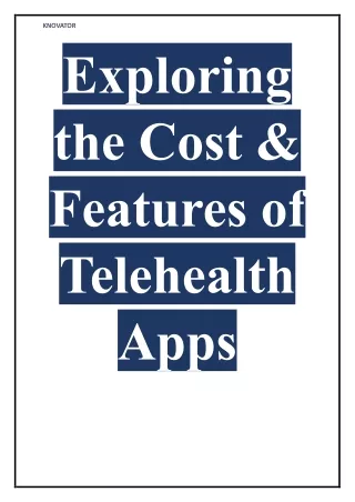Exploring the Cost & Features of Telehealth Apps