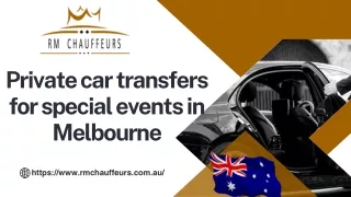 Private car transfers for special events in Melbourne - RM Chauffeurs