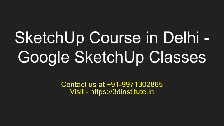 sketchup course in delhi google sketchup classes