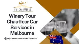 Winery Tour Chauffeur Car Services in Melbourne - .rmchauffeurs.com
