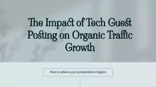 The Impact of Tech Guest Posting on Organic Traffic Growth