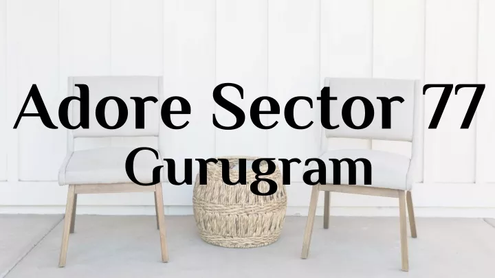adore sector 77 gurugram