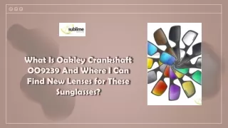 What Is Oakley Crankshaft OO9239 And Where I Can Find New Oakley Lenses?