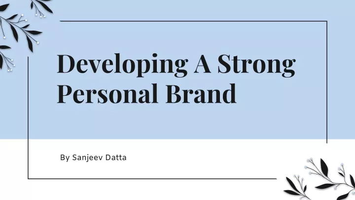 developing a strong personal brand