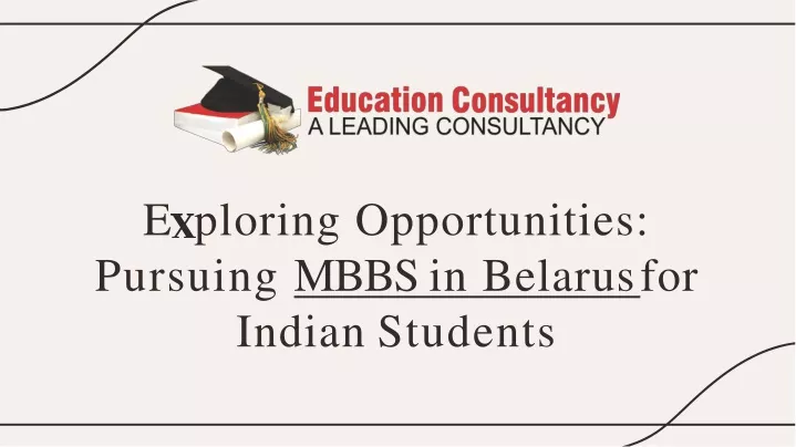 e ploring opportunities pursuing mbbs in belarus for indian students