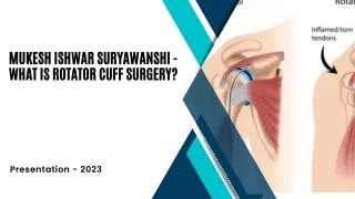 Mukesh Ishwar Suryawanshi - What is Rotator Cuff Surgery