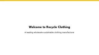 Wholesale Sustainable Clothing Manufacturer - Recycle Clothing